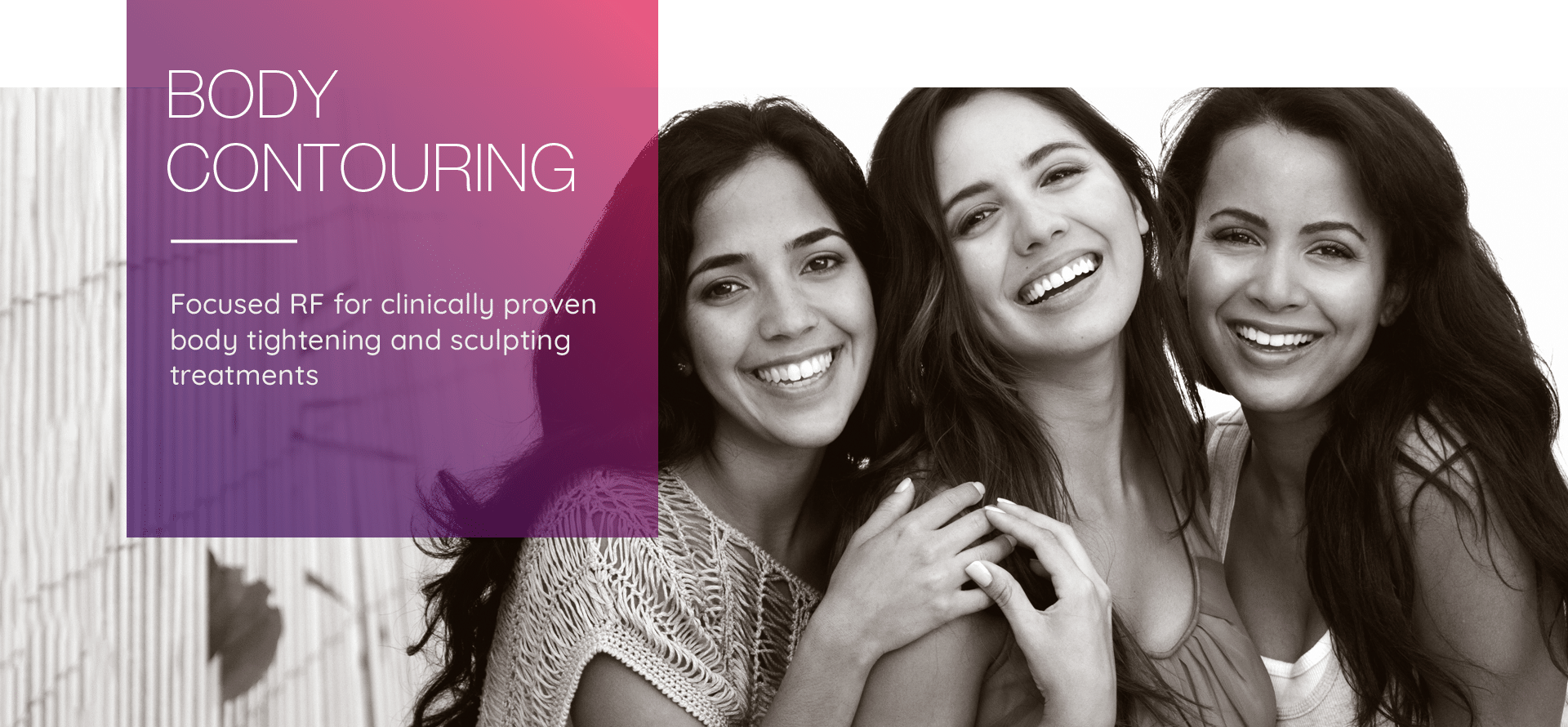 BODY CONTOURING &TIGHTENING